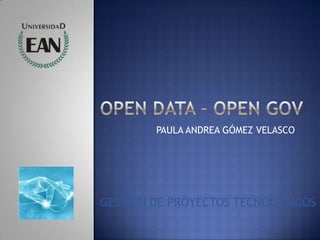 PAULA ANDREA GÓMEZ VELASCO




GESTIÓN DE PROYECTOS TECNOLÓGICOS
 