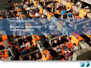 Open State Foundation 
openstate.eu @OpenStateEU 
contact@openstate.eu 
