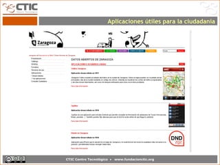 Aplicaciones útiles para la ciudadanía




CTIC Centro Tecnológico •   www.fundacionctic.org
 