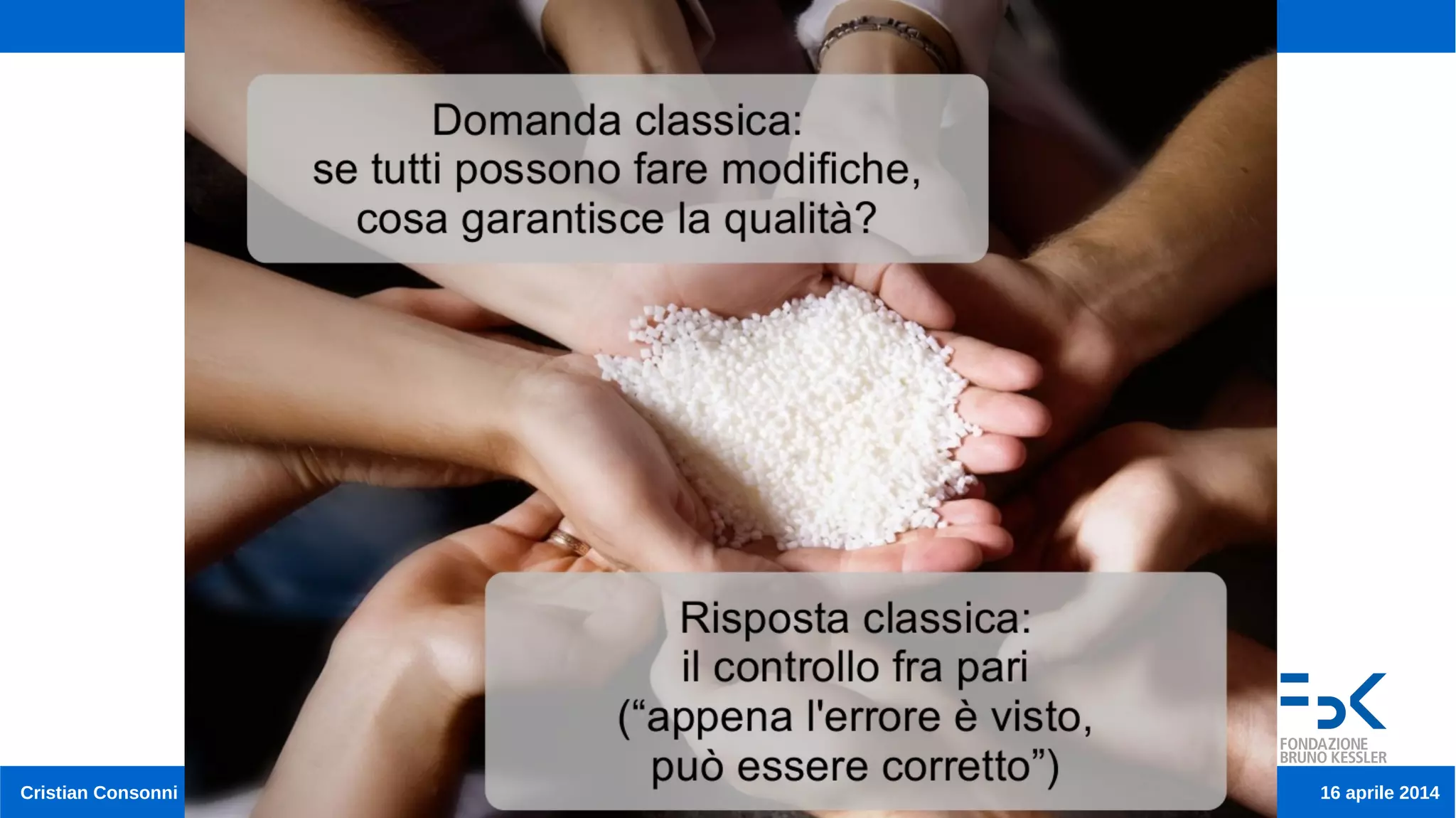 Cristian Consonni Open Data e Progetti Collaborativi 16 aprile 2014
 