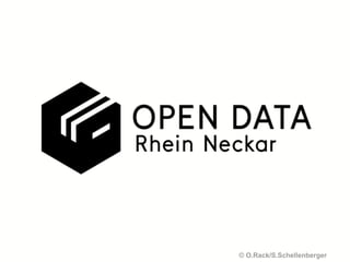 OPEN DATA Eine Initiative von 
Rhein Neckar 
Oliver Rack 
codexcom 
IOX - Connecting 
Smart Societies 
© O.Rack/S.Schellenberger 
 