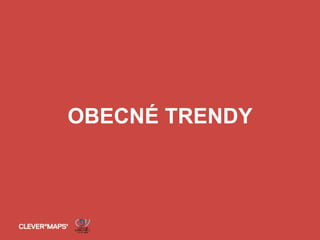 OBECNÉ TRENDY
 