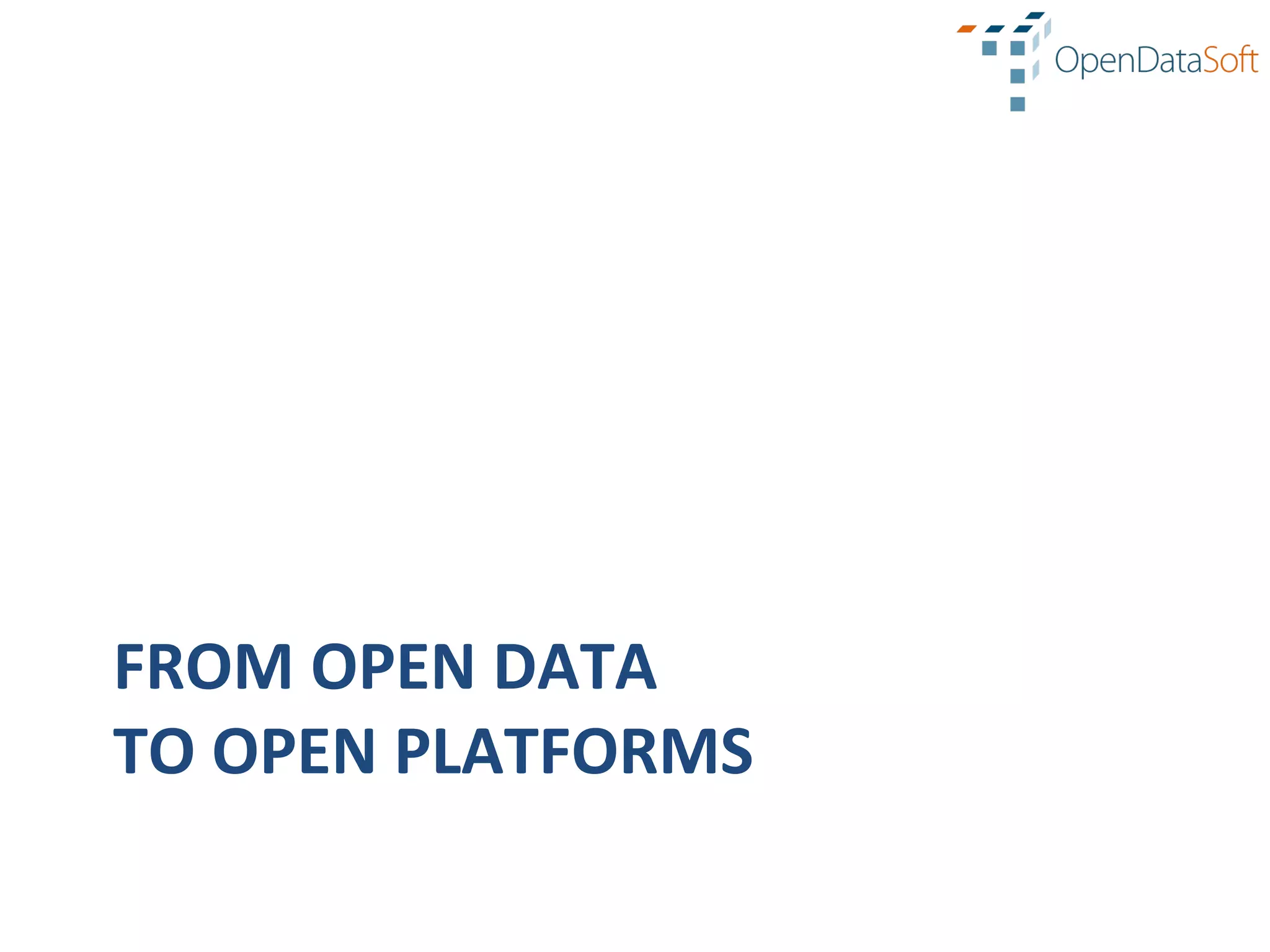 FROM	
  OPEN	
  DATA	
  
TO	
  OPEN	
  PLATFORMS	
  
 