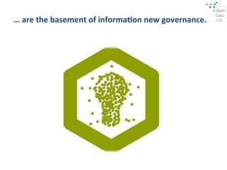 …	
  are	
  the	
  basement	
  of	
  informa3on	
  new	
  governance.	
  
 
