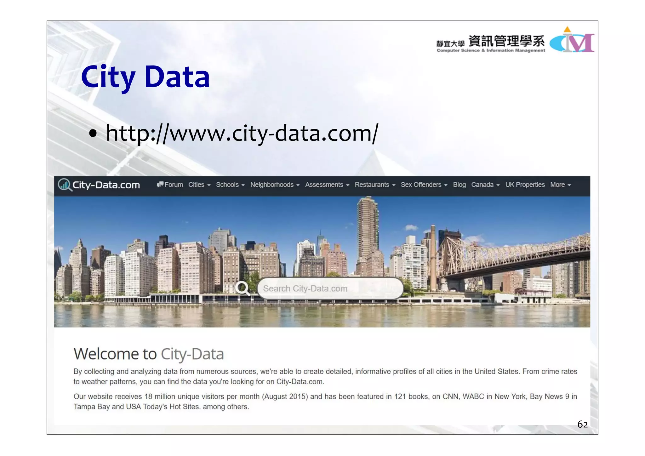 City Data
• http://www.city‐data.com/
62
 