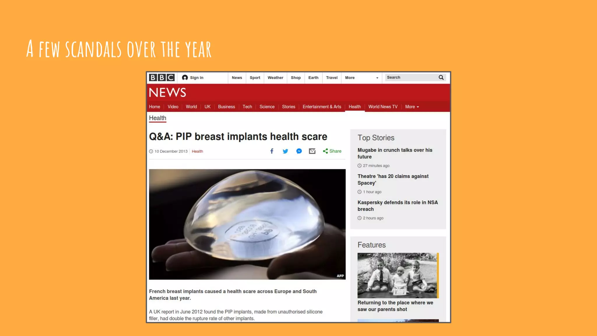 A few scandals over the year
 