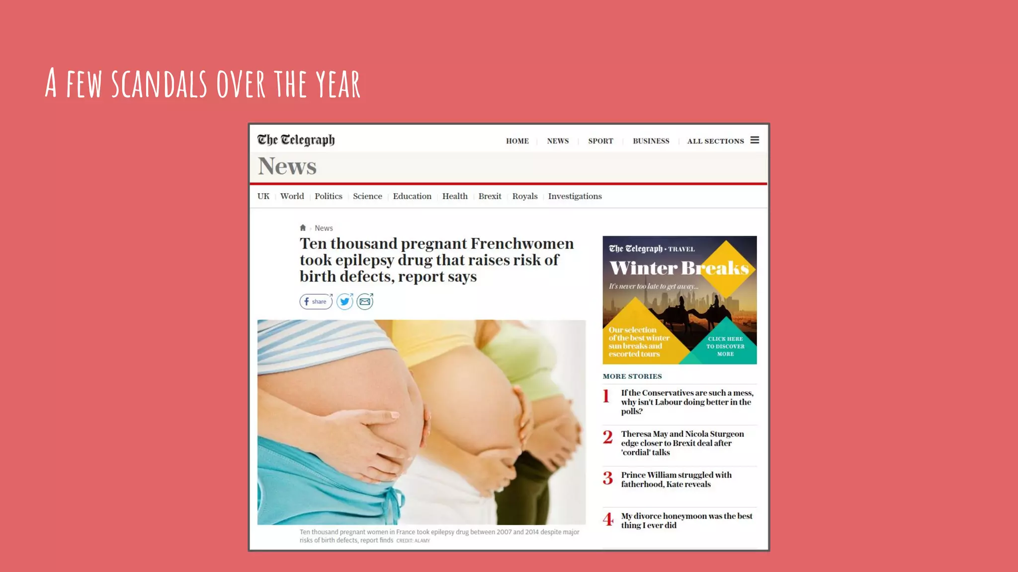 A few scandals over the year
 