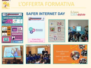 L’OFFERTA FORMATIVA
SAFER INTERNET DAY
 