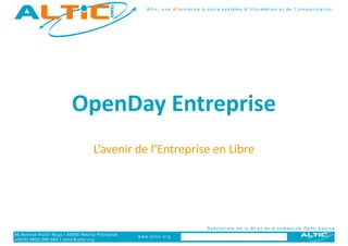 OpenDay Entreprise
 L’avenir de l’Entreprise en Libre
 