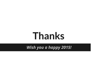 Thanks
Wish you a happy 2015!
 