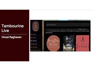 Tambourine
Live
---------------------------
Vinod Raghavan
 