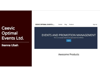 Ceevic
Optimal
Events Ltd.
---------------------------
Ikenna Ubah
 