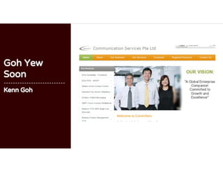 Goh Yew
Soon
---------------------------
Kenn Goh
 