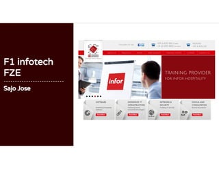 F1 infotech
FZE
---------------------------
Sajo Jose
 