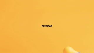 CRÍTICAS
 