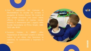 SERVIZI
Con il patrocinio del Comune di
Montebelluna la Scuola ha avviato il
progetto di Centro Diurno "Se invece di
una s...
