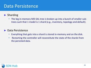 ODL’s network-topology.yang (Lithium)
http://localhost:8181/restconf/operational/network-topology:network-topology
24
container network-topology {
list topology {
key "topology-id";
leaf topology-id {
type inet:uri;
}
container topology-types {
}
list underlay-topology {
key "topology-ref";
leaf topology-ref {
type topology-ref;
}
}
list node {
key "node-id";
uses node-attributes;
list termination-point {
key "tp-id";
uses tp-attributes;
}
}
list link {
key "link-id";
uses link-attributes;
}
}
}
}
grouping node-attributes {
leaf node-id {
type inet:uri;
}
list supporting-node {
key "node-ref";
leaf node-ref {
type node-ref;
}
}
}
grouping link-attributes {
leaf link-id {
type inet:uri;
}
container source {
leaf source-node {
mandatory true;
type node-ref;
}
leaf source-tp {
type tp-ref;
}
}
container destination {
leaf dest-node {
mandatory true;
type node-ref;
}
leaf dest-tp {
type tp-ref;
}
}
list supporting-link {
key "link-ref";
leaf link-ref {
type link-ref;
}
}
}
module network-topology {
namespace
"urn:TBD:params:xml:ns:yang:network-topology";
typedef topology-ref {
type leafref {
path "/network-
topology/topology/inet:uri";
}
}
typedef node-ref {
type leafref {
path "/network-
topology/topology/node/inet:uri";
}
}
typedef link-ref {
type leafref {
path "/network-
topology/topology/link/inet:uri";
}
}
grouping tp-attributes {
leaf tp-id {
type inet:uri;
}
leaf-list tp-ref {
type tp-ref;
}
}
 