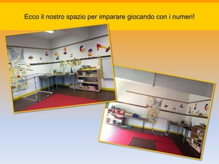 Ecco il nostro spazio per imparare giocando con i numeri!
 