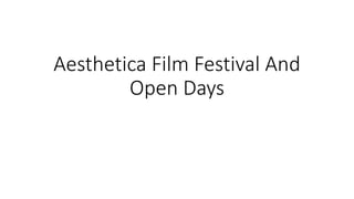 Aesthetica Film Festival And
Open Days
 