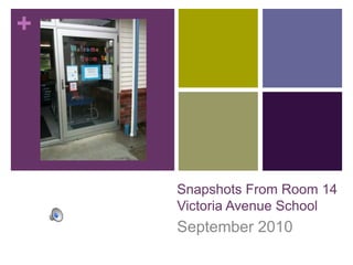 Snapshots From Room 14Victoria Avenue School September 2010 
