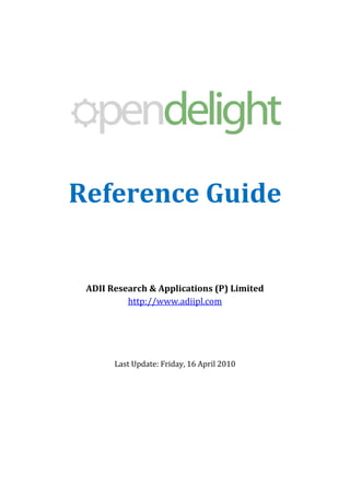 Reference Guide


 ADII Research & Applications (P) Limited
          http://www.adiipl.com




       Last Update: Friday, 16 April 2010
 