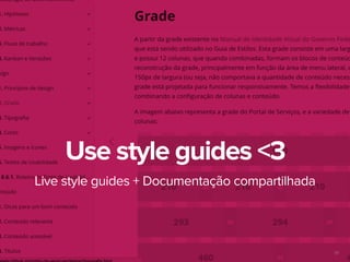 59
Live style guides + Documentação compartilhada
Use style guides <3
 