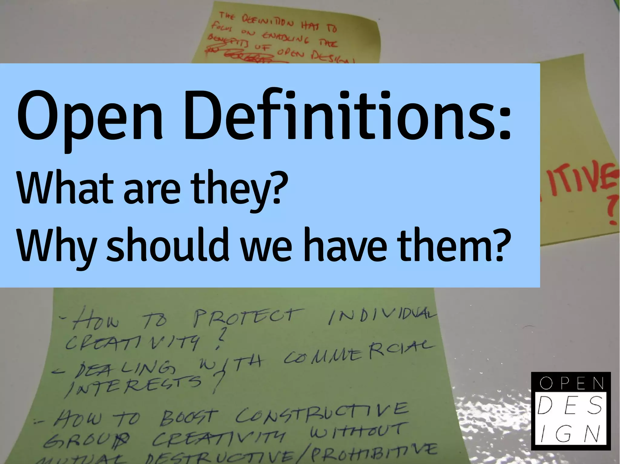 Open Definitions:
What are they?
Why should we have them?
 