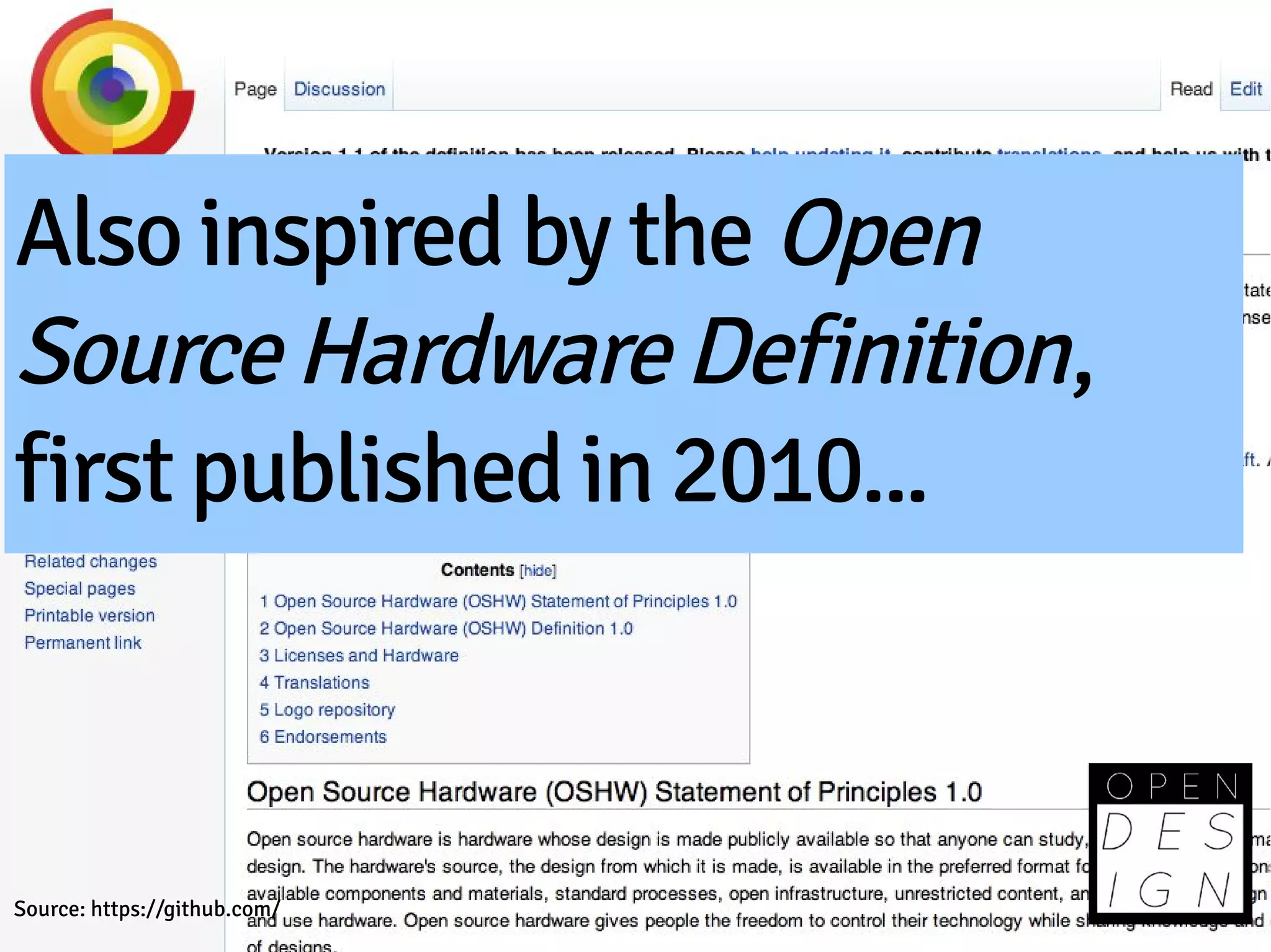Also inspired by the Open
Source Hardware Definition,
first published in 2010...



Source: https://github.com/
 