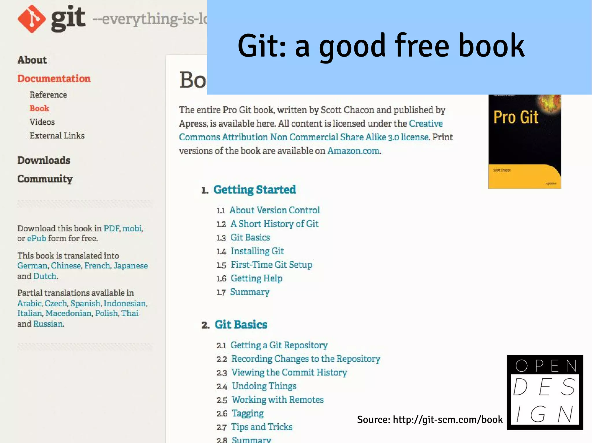 Git: a good free book




        Source: http://git-scm.com/book
 