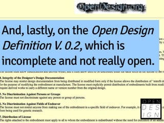 And, lastly, on the Open Design
Definition V. 0.2, which is
incomplete and not really open.
 