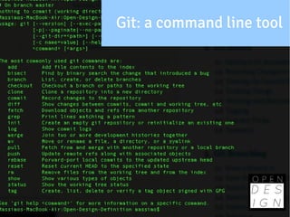 Git: a command line tool
 