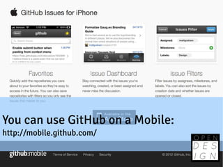 You can use GitHub on a Mobile:
http://mobile.github.com/
 