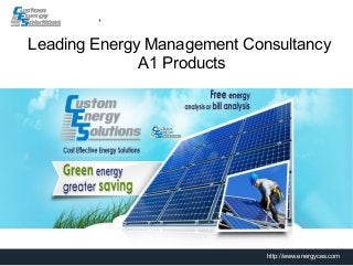 Leading Energy Management Consultancy
A1 Products
http://www.energyces.com
 