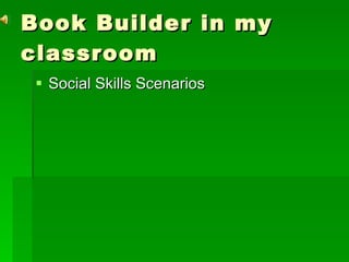 Book Builder in my classroom Social Skills Scenarios 