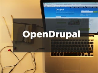 OpenDrupal, March 2014