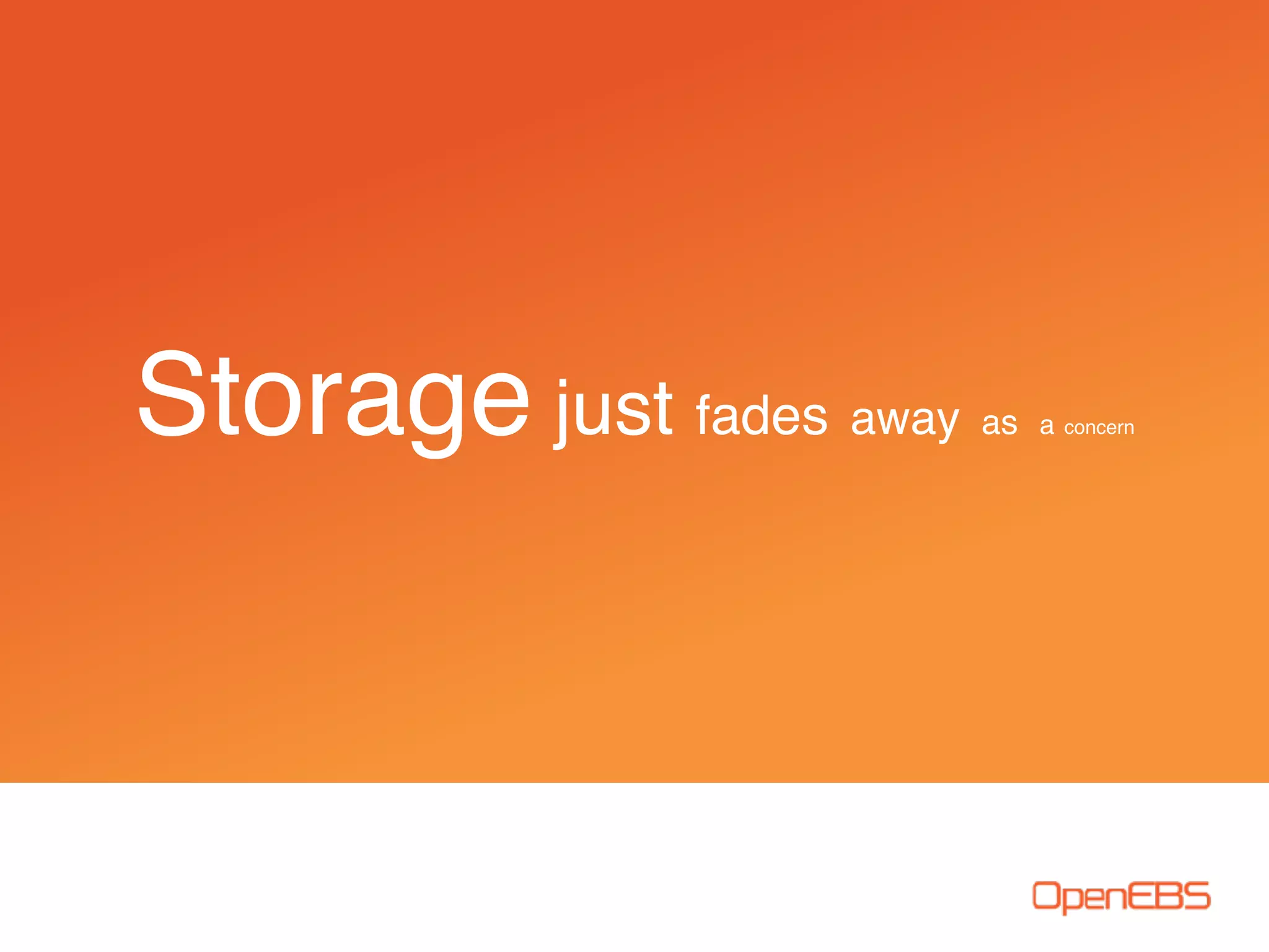 Storage just fades away as a concern
 