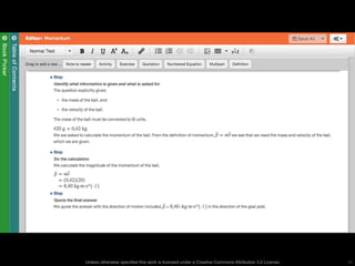 OERPub TextBook Editor – Worked
Example Continued

Unless otherwise specified this work is licensed under a Creative Commons Attribution 3.0 License.

30

 