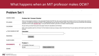 What happens when an MIT professor makes OCW? 
Unless otherwise specified this work is licensed under a Creative Commons A...