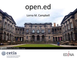 open.ed
Lorna M. Campbell
 