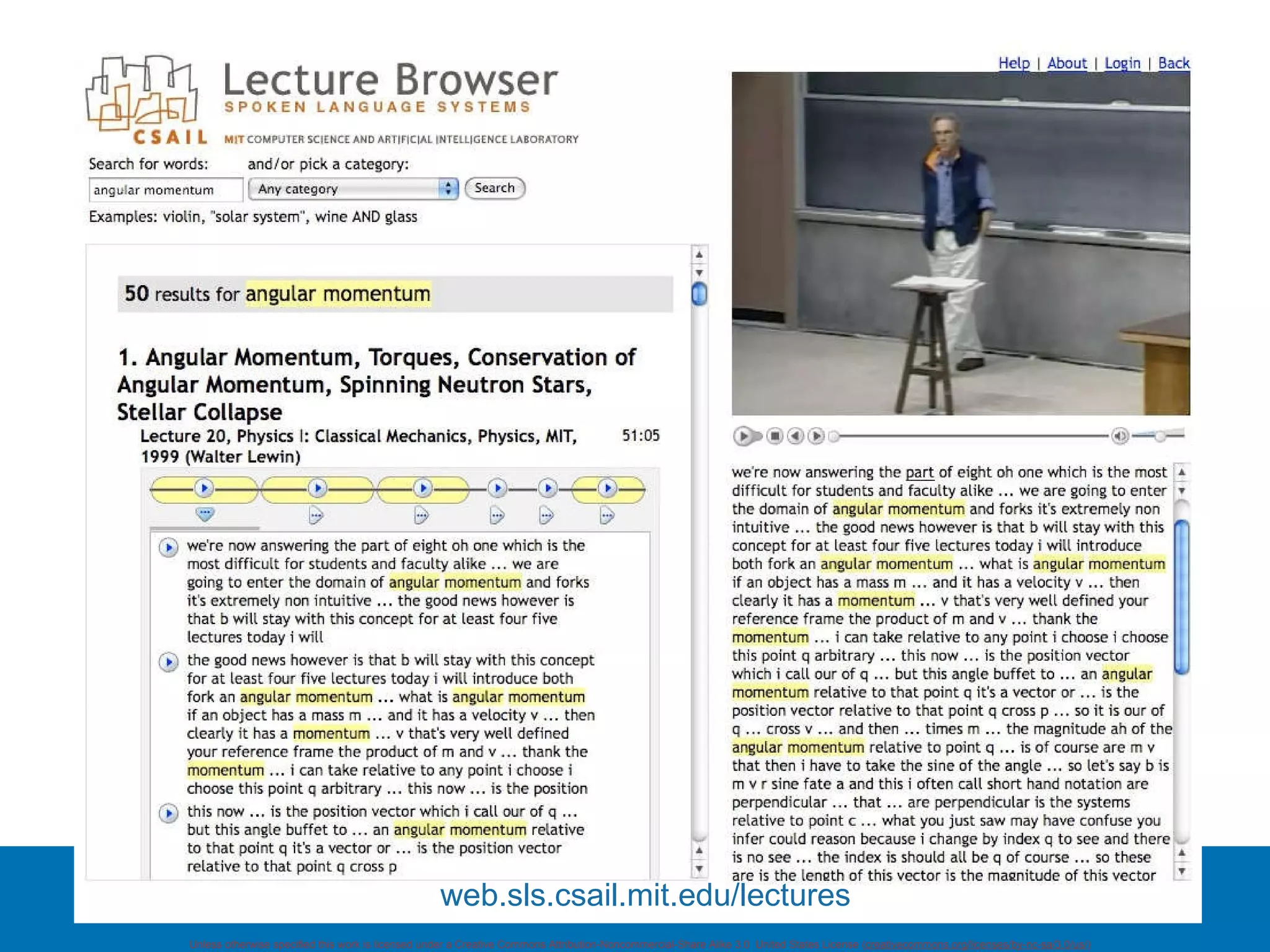 What do we have today? Spoken Lecture Browser web.sls.csail.mit.edu/lectures 