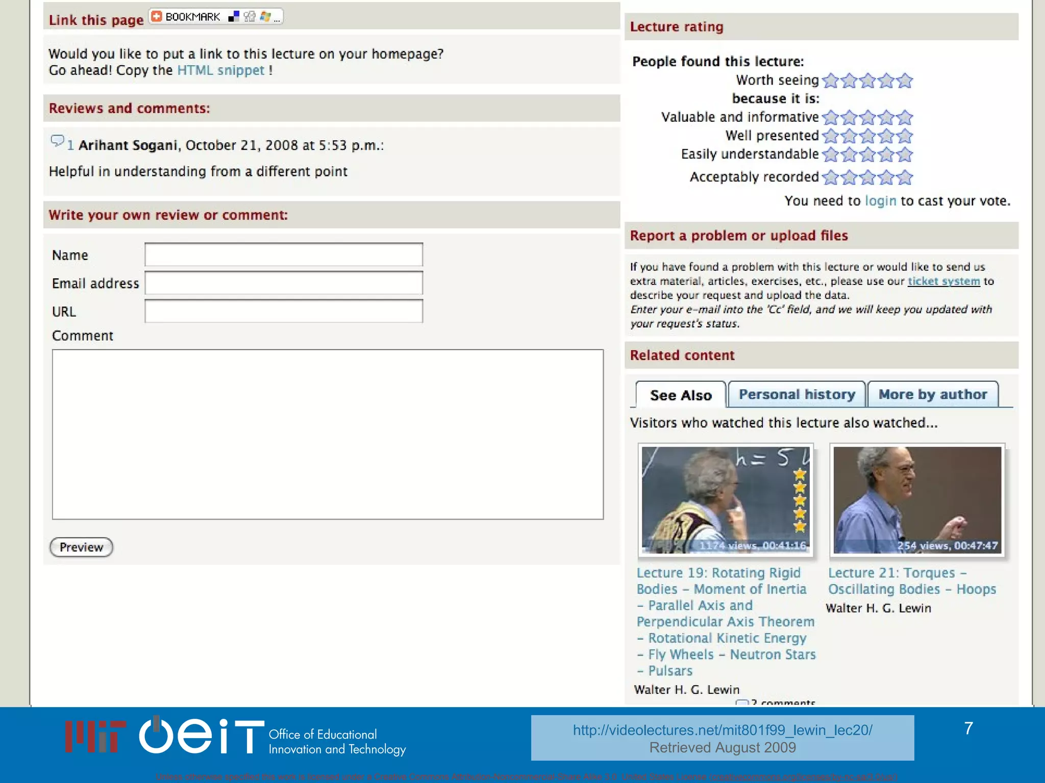 What are the challenges? Playback http://videolectures.net/mit801f99_lewin_lec20/ Retrieved August 2009 