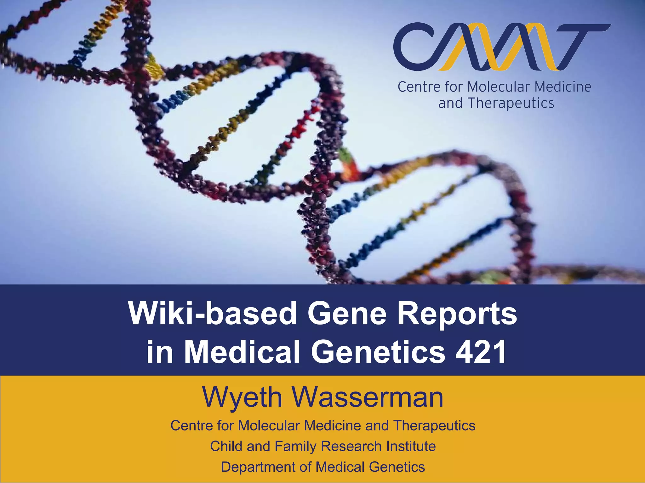 wiki-based-gene-reports-in-medical-genetics-421-ppt