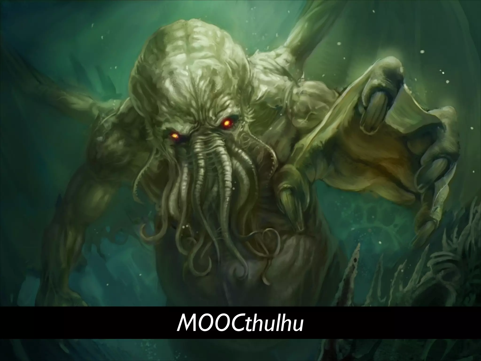 MOOCthulhu