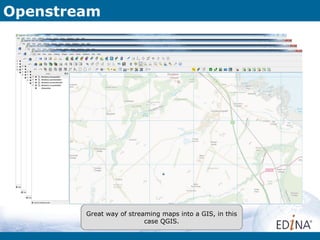 Openstream




        Great way of streaming maps into a GIS, in this
                          case QGIS.
 