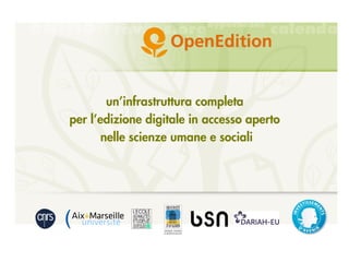 un’infrastruttura completa
per l’edizione digitale in accesso aperto
nelle scienze umane e sociali
 