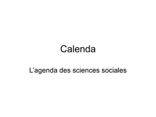 Calenda L’agenda des sciences sociales 