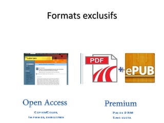 Formats exclusifs Pas de DRM Sans quota Copier/Coller, Imprimer, enregistrer 