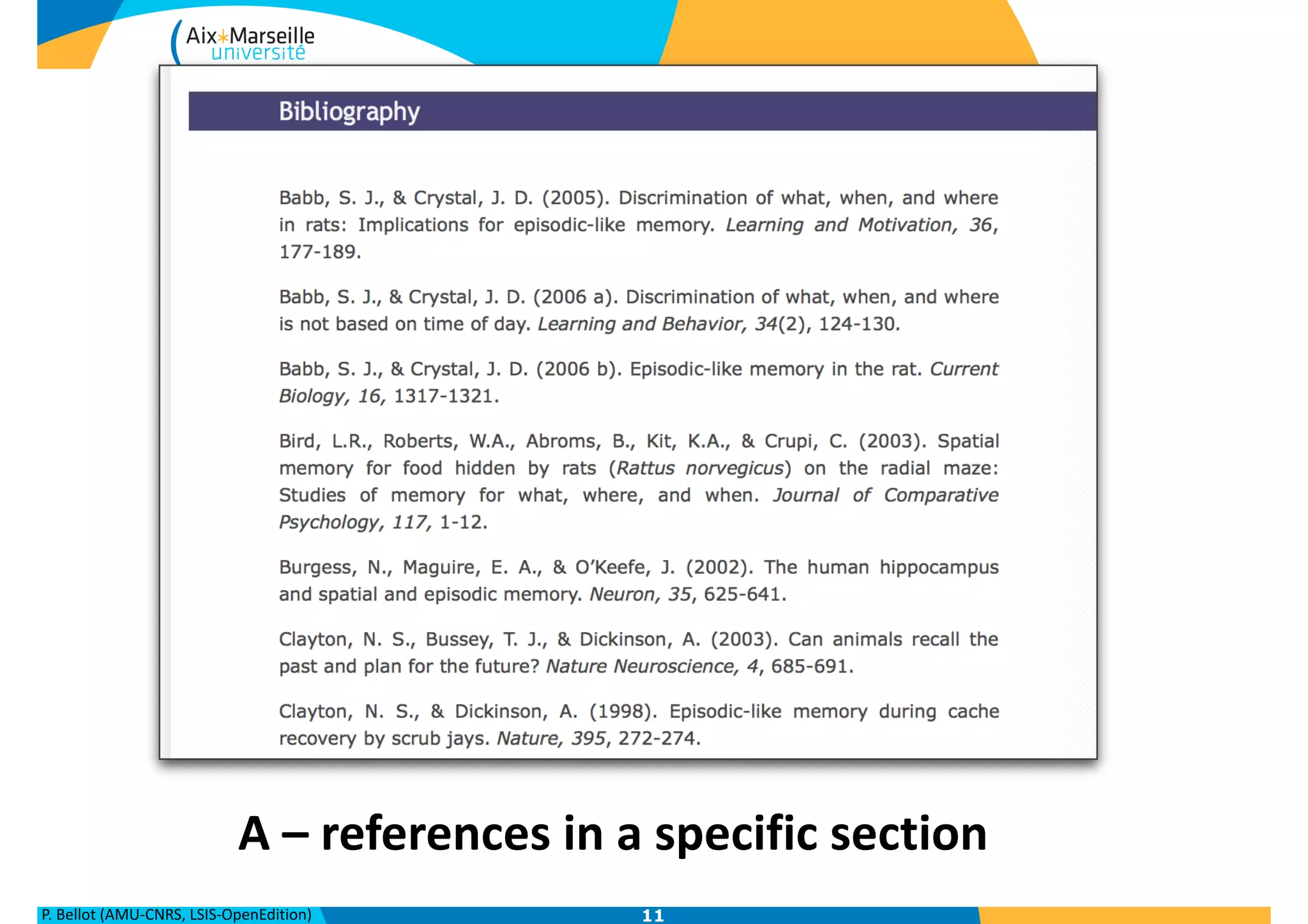 P.	
  Bellot	
  (AMU-­‐CNRS,	
  LSIS-­‐OpenEdition) 11
A	
  –	
  references	
  in	
  a	
  specific	
  section
 
