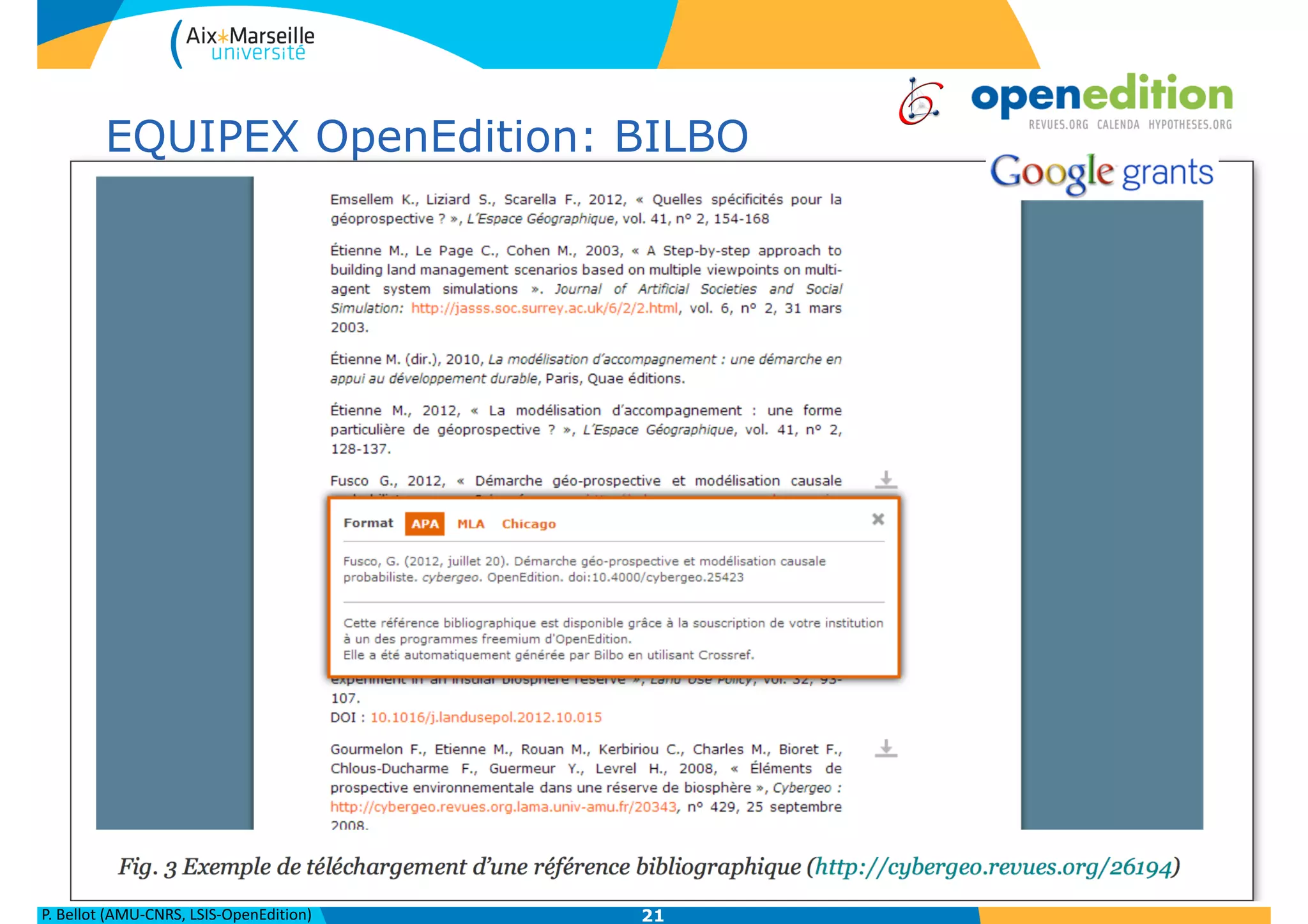 P.	
  Bellot	
  (AMU-­‐CNRS,	
  LSIS-­‐OpenEdition)
EQUIPEX OpenEdition: BILBO
21
 
