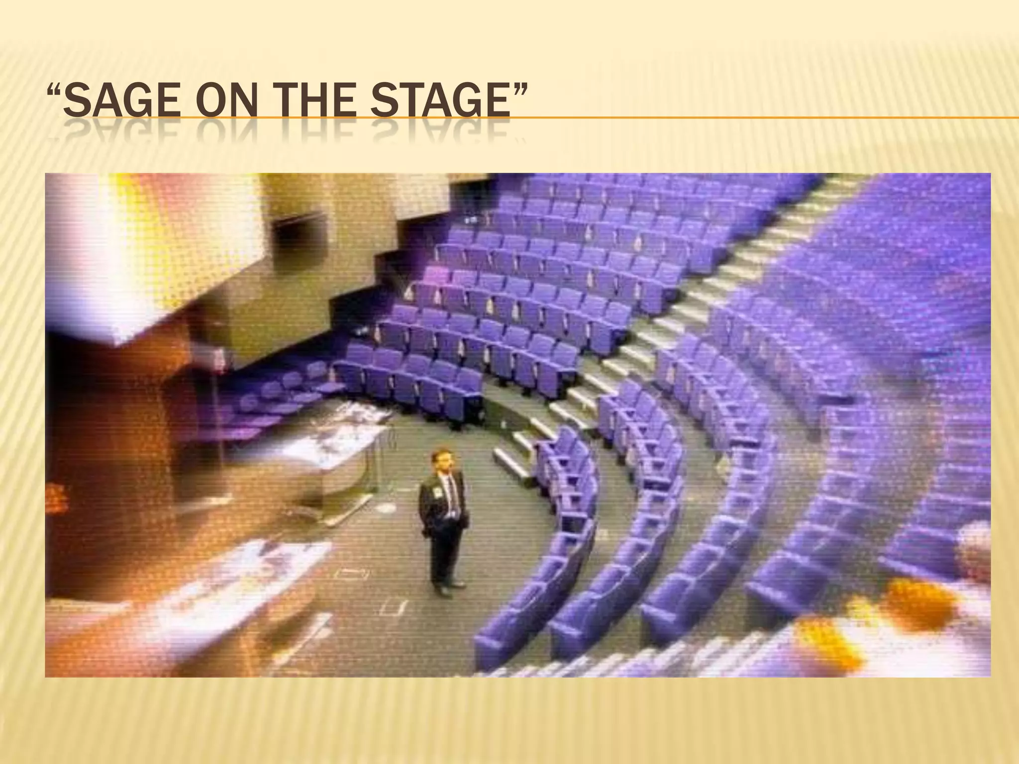 “SAGE ON THE STAGE”
 